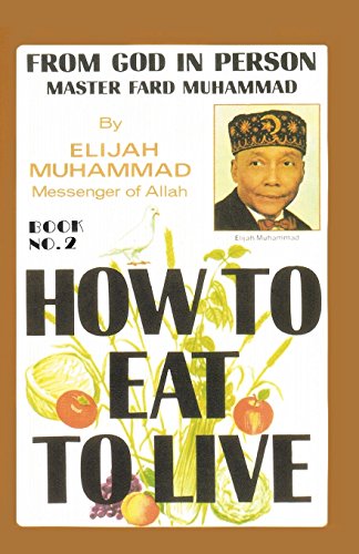 How To Eat To Live, Book 2 von Secretarius Memps Publications